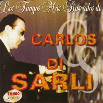 Los Tangos Más Buscados De Carlos Di Sarli by Mario Pomar