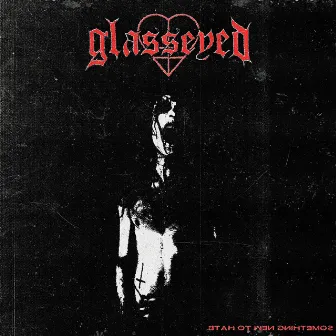 something new to hate by glasseyed