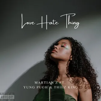 Love Hate Thing by Martian Z