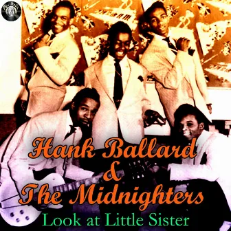 Look At Little Sister by Hank Ballard & The Midnighters