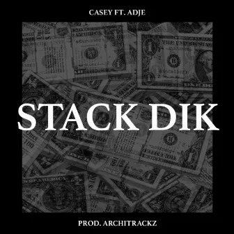 Stack Dik by Casey