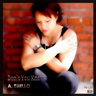 Don't You Know by A. Brillo