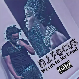 Words in My Head by D.J. Focus