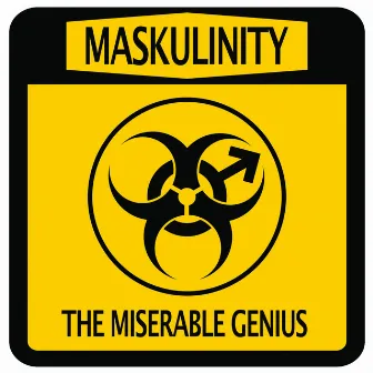 Maskulinity by The Miserable Genius