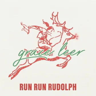 Run Run Rudolph by Grace Leer