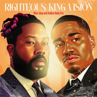 Righteous King Vision by Golden Baby Pro