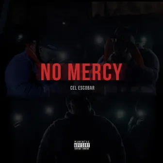 No Mercy by Cel Escobar