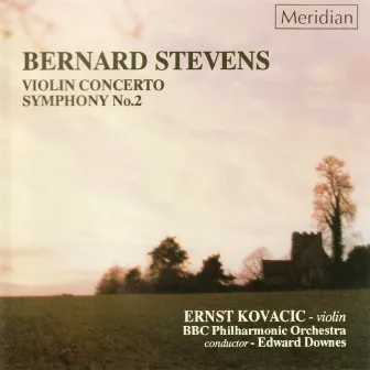 Stevens: Violin Concerto - Symphony No. 2 by Bernard Stevens