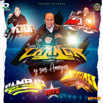 Sonido la Changa y Sus Amigos Hits by SONIDO FANTASMA CESAR JUAREZ