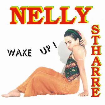 Wake Up by Nelly Stharre