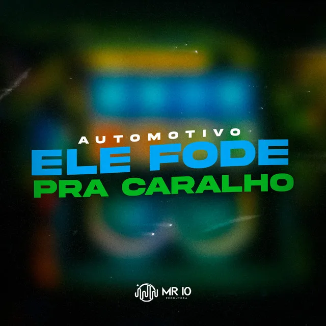 AUTOMOTIVO - ELE FODE PRA CARALHO