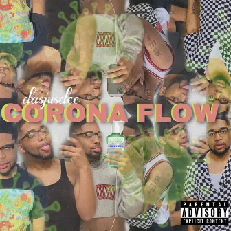 Corona Flow (Freestyle) by DasJusDee