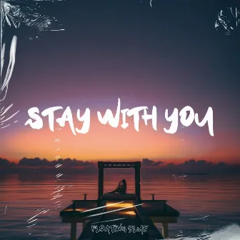 Stay With You by Arnold Stone