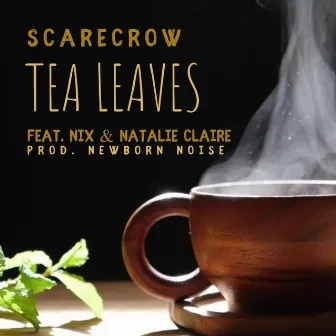 Tea Leaves by Scarecrow