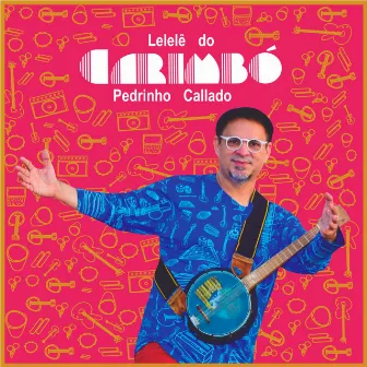 Lelelê do Carimbó by Pedrinho Callado