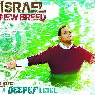 A Deeper Level by Israel & New Breed