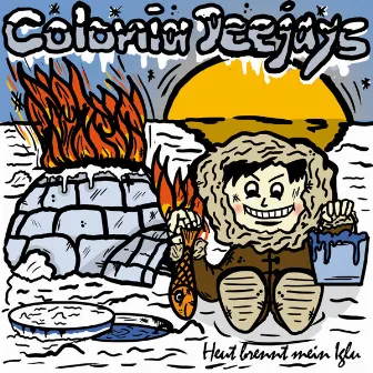 Heut´ brennt mein Iglu by Colonia Deejays