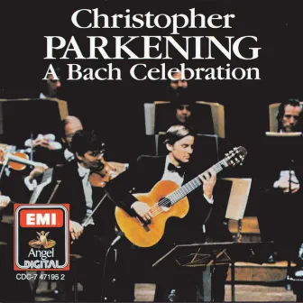 A Bach Celebration by Christopher Parkening