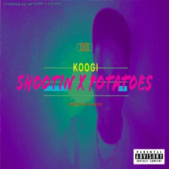 Shootin X Potatoes by Koogi