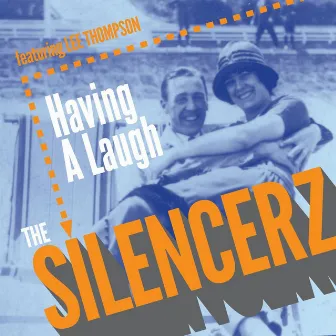 Having a Laugh (feat. Lee Thompson) by The Silencerz