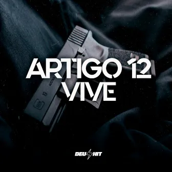 Artigo 12 Vive by DJ Richard Original