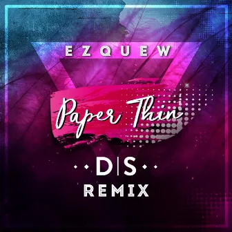 Paper Thin (Dominic Strike Remix) by Ez Quew