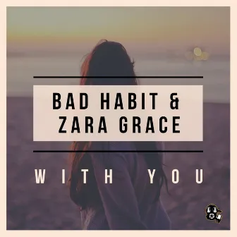 With You by BAD HABIT