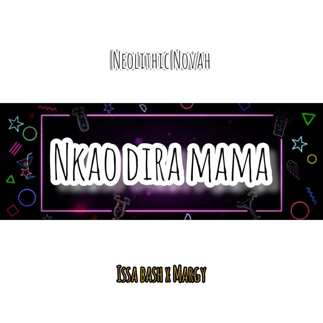 Neolithic Novah (Nkao Dira Mama x Issa Bash x Margy)