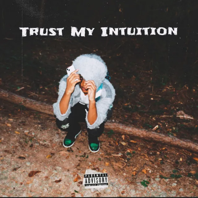 Trust My Intuition