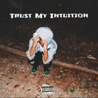 Trust My Intuition by BabyCed