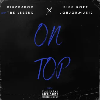 On Top by Big2DaBoy