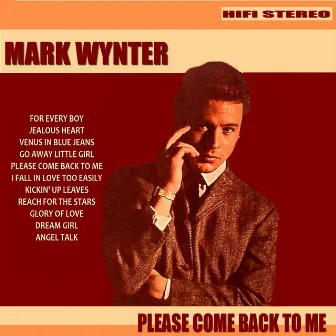 Please Come Back to Me by Mark Wynter