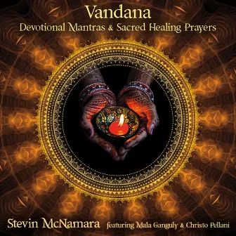 Vandana: Devotional Mantras & Sacred Healing Prayers by Stevin McNamara