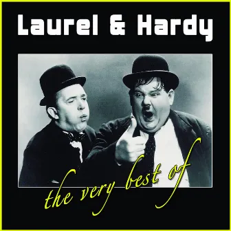 The Very Best Of by Laurel and Hardy