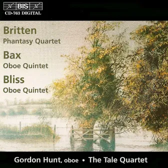 Bax / Bliss: Oboe Quintets / Britten: Phantasy Quartet by Tale Quartet