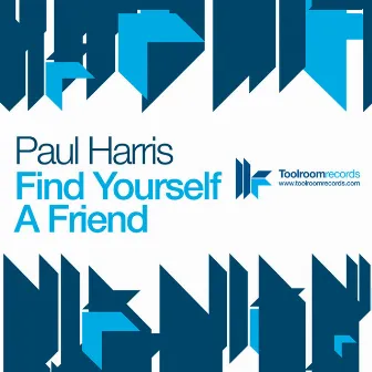 Find Yourself A Friend by Paul Harris