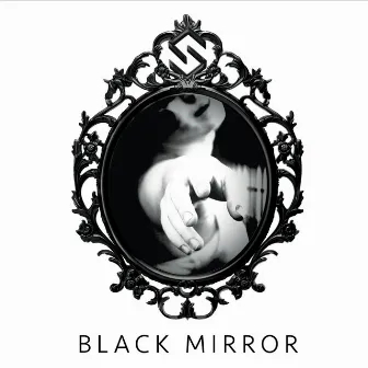 Black Mirror by Seldom