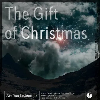 The Gift of Christmas by Are You Listening?