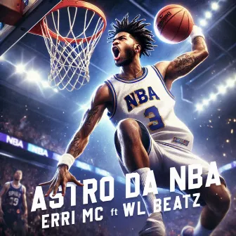 Astro da Nba by Erri Mc