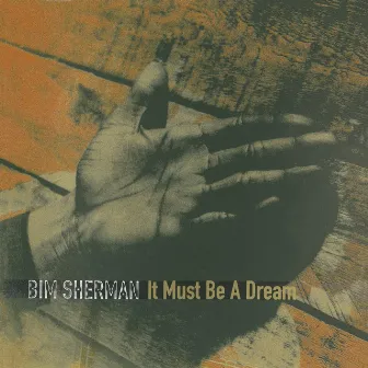 It Must Be a Dream by Bim Sherman