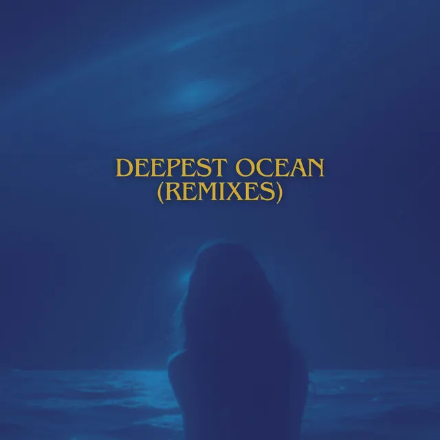 Deepest Ocean - BERN Remix