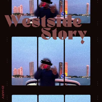 Westside Story by Zhary