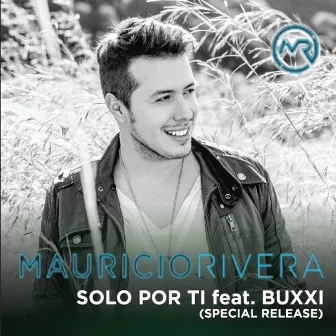 Solo Por Ti (Special Release) by Mauricio Rivera