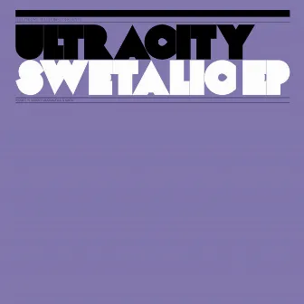 Swetalic - EP by Ultracity