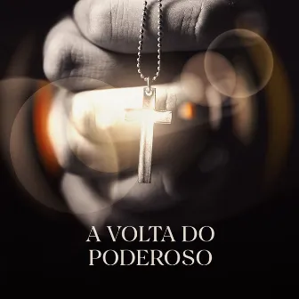 A Volta do Poderoso by Lonny Bello