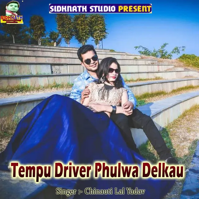 Tempu Driver Phulwa Delkau