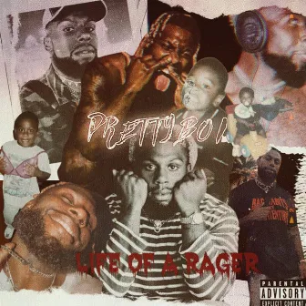 Life of a Rager by Prettyboi