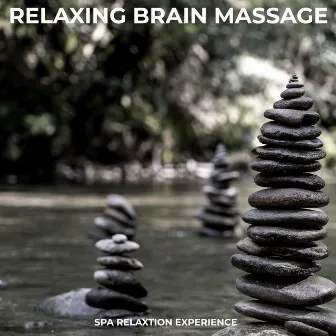 Relaxing Brain Massage by SPA Relaxation Experience