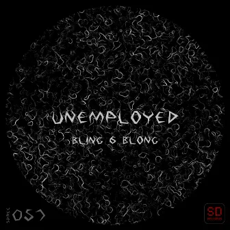 Bling & Blong by Unemployed