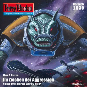 Im Zeichen der Aggression [Perry Rhodan - Erstauflage 2630 (Ungekürzt)] by Marc A. Herren